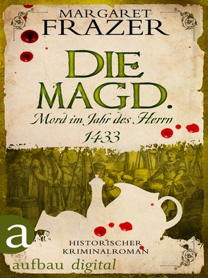 cover image of Die Magd. Mord im Jahr des Herrn 1433